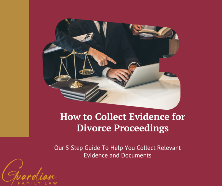 How to Collect Evidence for Divorce Proceedings